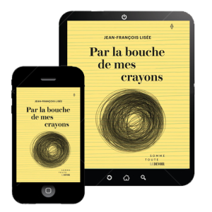 Par la bouche de mes crayons (version epub)