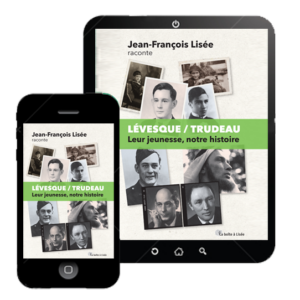 Lévesque/Trudeau - Leur jeunesse, notre histoire (PDF)